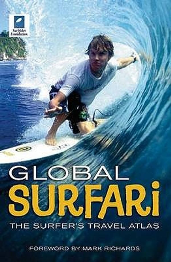 Cover Art for 9781845132989, Global Surfari by Surfrider Foundation
