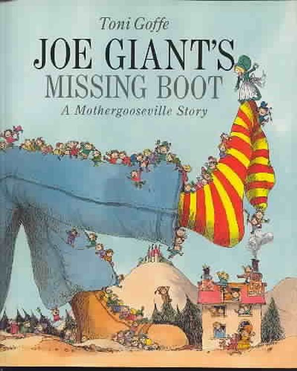 Cover Art for 9780688095321, Joe Giant's Missing Boot by Toni Goffe