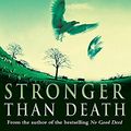 Cover Art for 9780747258810, Stronger Than Death by Manda Scott