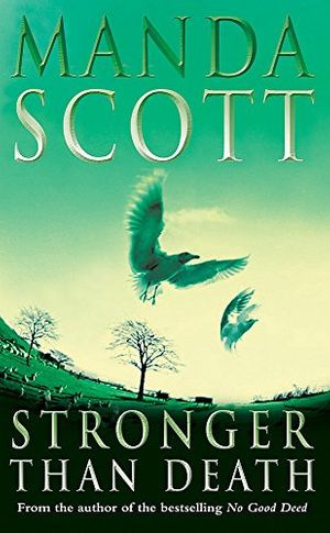 Cover Art for 9780747258810, Stronger Than Death by Manda Scott