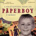 Cover Art for 9781448154678, Paperboy by Christopher Fowler