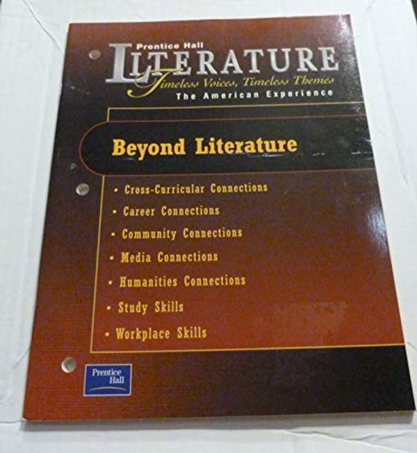 Cover Art for 9780130583734, Prentice Hall LiteratureTimeless Voices Timeless Themes 7e Beyond Liter... by Unknown