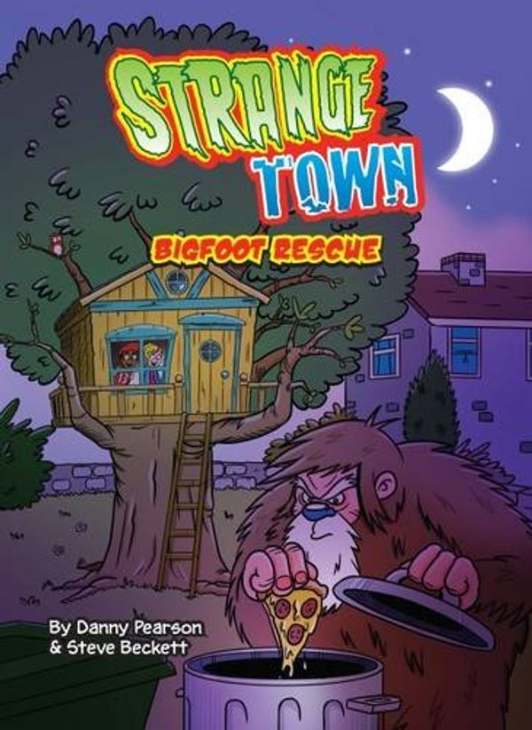 Cover Art for 9781784646813, Bigfoot RescueStrange Town by Danny Pearson