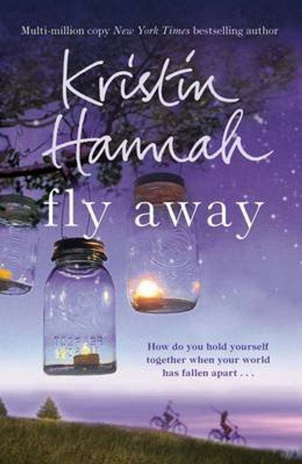 Cover Art for B00QCK2G7W, [(Fly Away)] [ By (author) Kristin Hannah ] [March, 2014] by Kristin Hannah