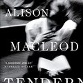 Cover Art for B08W57SDPX, Tenderness by Alison MacLeod