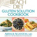 Cover Art for 9781623360474, The South Beach Diet Gluten Solution Cookbook by Arthur Agatston