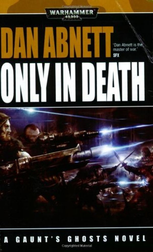 Cover Art for 9781844166626, Only in Death by Dan Abnett