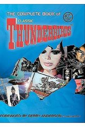 Cover Art for 9781844424542, The Complete Book of "Thunderbirds" by Chris Bentley