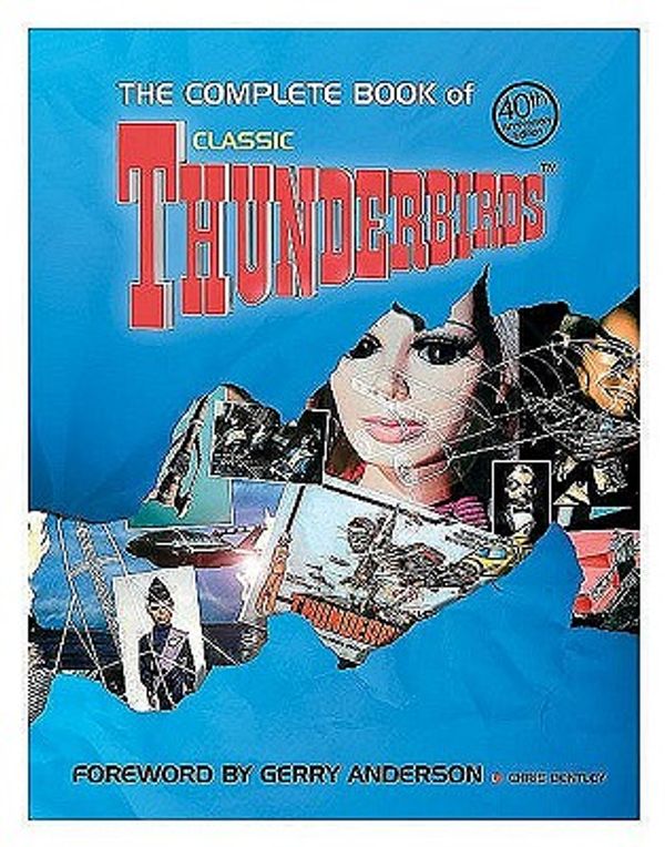 Cover Art for 9781844424542, The Complete Book of "Thunderbirds" by Chris Bentley