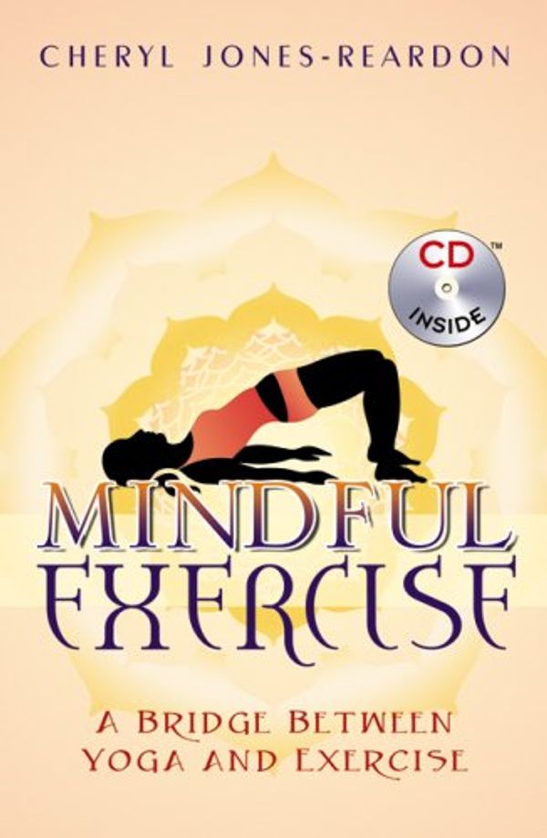 Cover Art for 9780741449825, Mindful Exercise by Jones-reardon, Cheryl