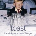 Cover Art for 8601404465734, Toast: The Story Of A Boy's Hunger by Nigel Slater