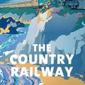 Cover Art for 9780711235892, The Country Railway by David St.John Thomas
