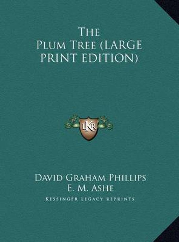 Cover Art for 9781169841987, The Plum Tree by David Graham Phillips