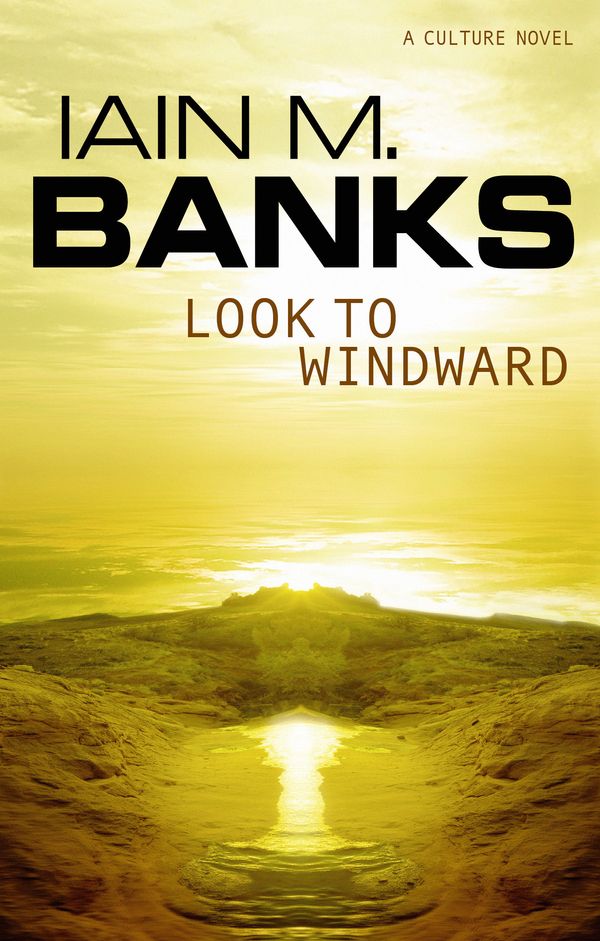 Cover Art for 9781841490595, Look To Windward by Iain M. Banks