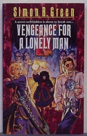 Cover Art for 9780747237891, Vengeance for a Lonely Man by Green, Simon R.