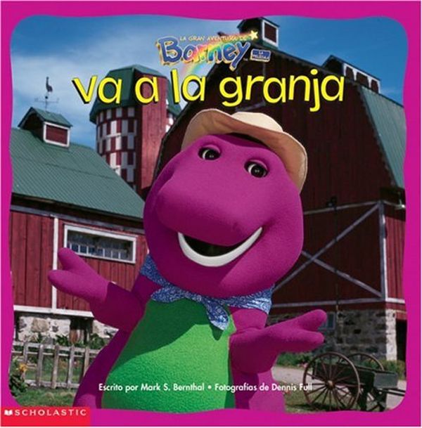Cover Art for 9781570644184, Barney Va a la Granja = Barney Goes to the Farm by Mark S. Bernthal