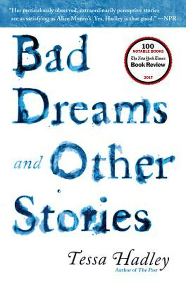 Cover Art for 9780062476678, Bad Dreams and Other Stories by Tessa Hadley