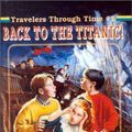 Cover Art for 9780613112994, Travelers Through Time: Back to the Titanic by Beatrice Gormley