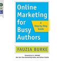 Cover Art for 9781520014692, Online Marketing for Busy Authors: A Step-By-Step Guide by Fauzia Burke