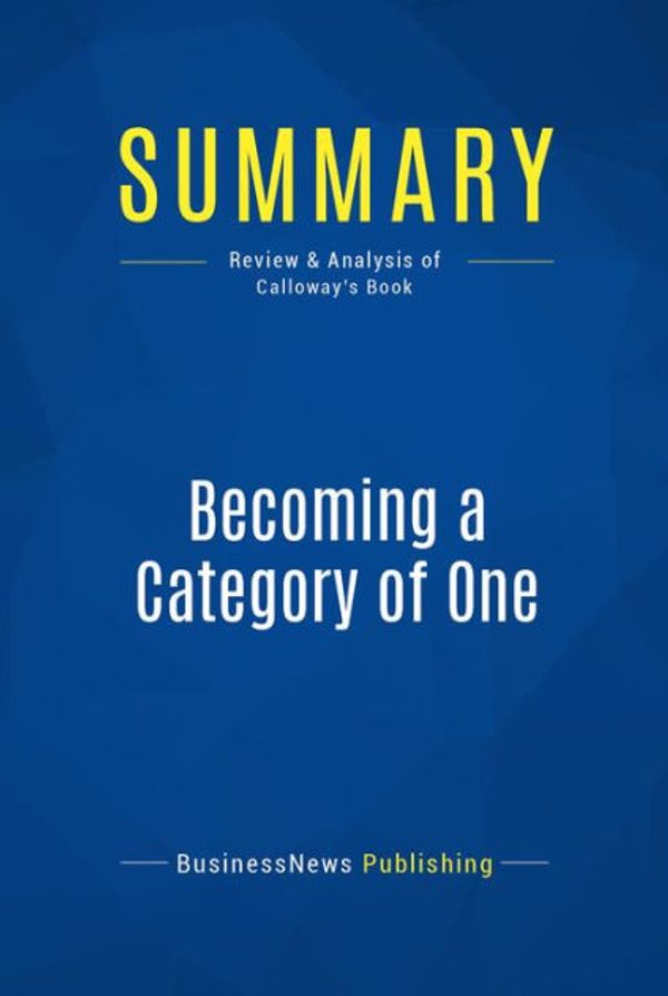 Cover Art for 9782806222848, Summary: Becoming a Category of One - Joe Calloway by 