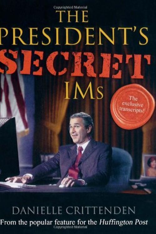 Cover Art for 9781416947493, The President's Secret IMs by Danielle Crittenden