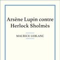 Cover Art for B00DID25TK, Arsène Lupin contre Herlock Sholmès by Maurice Leblanc