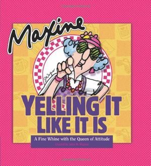 Cover Art for 9780740765674, Yelling It Like It Is (A Fine Whine by John M Wagner
