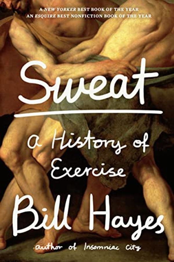Cover Art for B094CW12MV, Sweat: A History of Exercise by Bill Hayes