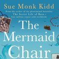 Cover Art for 9780755330942, The Mermaid Chair by Sue Monk Kidd