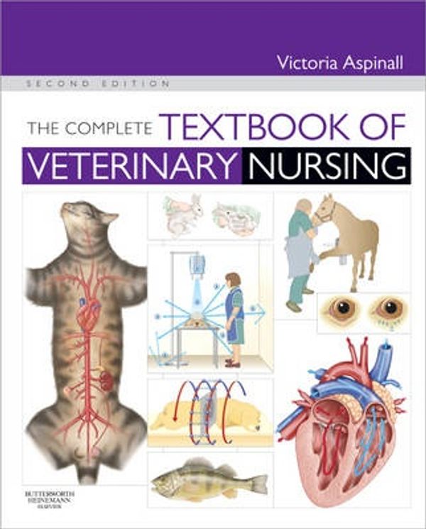 Cover Art for 9780702040504, The Complete Textbook of Veterinary Nursing by Victoria Aspinall