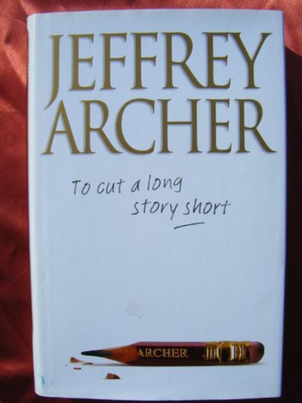 Cover Art for 9780754014843, To Cut a Long Story Short by Jeffrey Archer