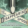 Cover Art for 9781400149520, The Disappearing Spoon by Sam Kean