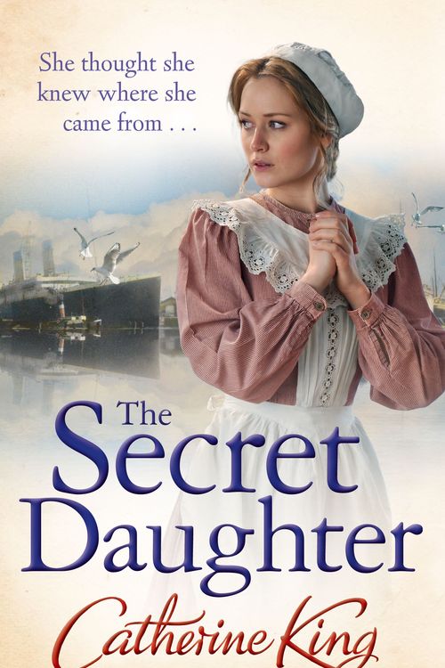 Cover Art for 9780751548075, The Secret Daughter by Catherine King