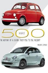 Cover Art for 9788854417151, Fiat 500: The History of a Legend from 1936 to the Present by Massimo Condolo