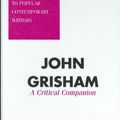 Cover Art for B000PY3IE6, John Grisham: A Critical Companion (Critical Companions to Popular Contemporary Writers) by Mary Beth Pringle