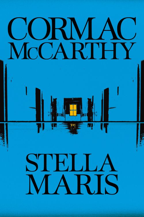 Cover Art for 9780330457446, Stella Maris: Cormac McCarthy by Cormac McCarthy