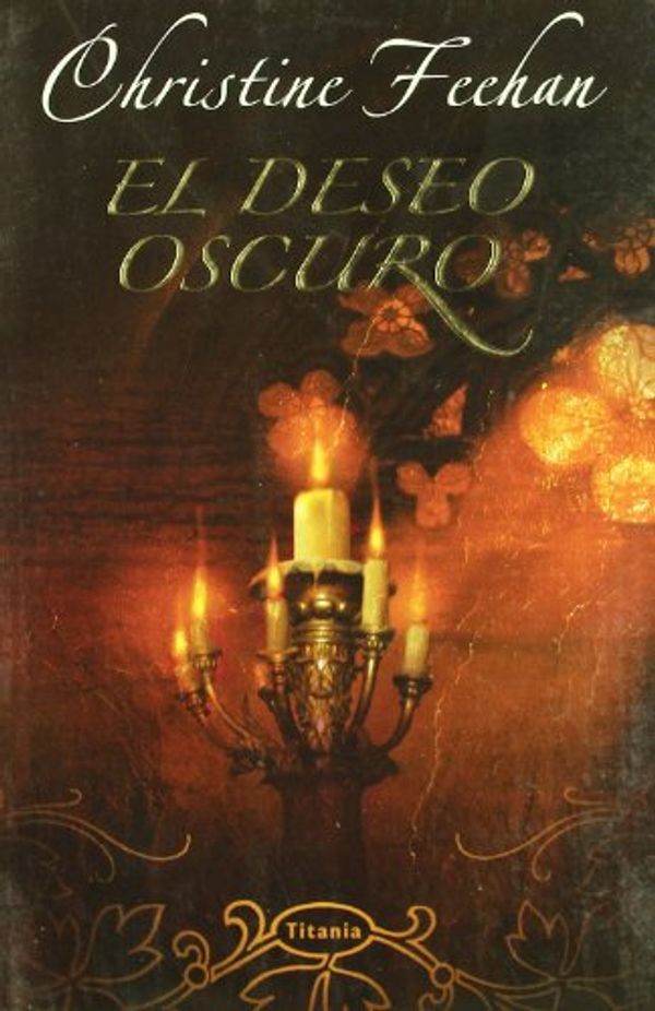 Cover Art for 9788495752833, El Deseo Oscuro/dark Desire (Spanish Edition) by Christine Feehan