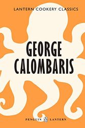 Cover Art for 9781921383120, Lantern Cookery Classics - George Calombaris by George Calombaris