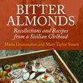 Cover Art for 9781504026253, Bitter Almonds by Mary Taylor Simeti