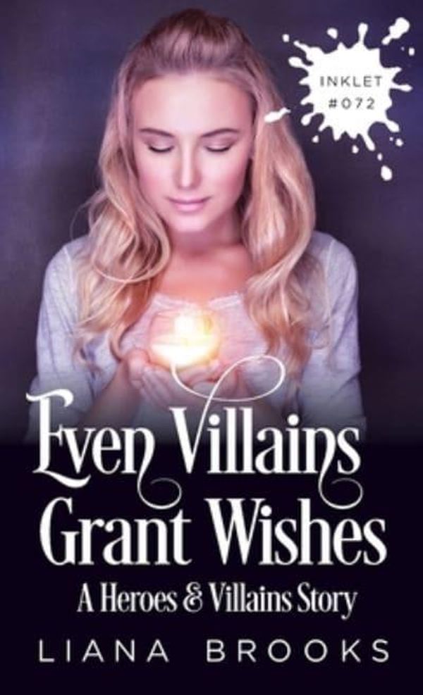 Cover Art for 9781922434722, Even Villains Grant Wishes (72) by Brooks, Liana