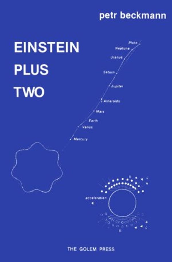 Cover Art for 9780911762396, Einstein Plus Two by Petr Beckmann