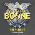 Cover Art for 9781444763454, Theodore Boone: The Activist by John Grisham