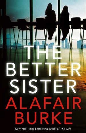 Cover Art for 9780571345540, The Better Sister by Alafair Burke