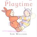 Cover Art for 9781843626534, Playtime (Bunny & Bee) by Sam Williams