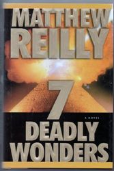 Cover Art for B000V5ZRN4, Seven Deadly Wonders: A Novel by Matthew Reilly