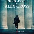 Cover Art for B09JP8S8ZK, Processo ad Alex Cross (Italian Edition) by James Patterson