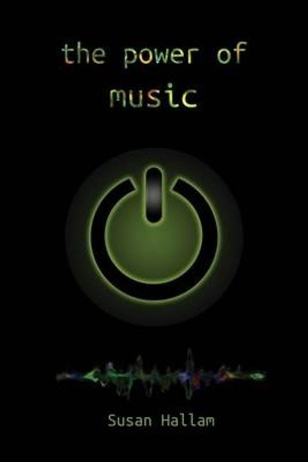 Cover Art for 9781905351312, The Power of Music: a research synthesis on the impact of actively making music on the intellectual, social and personal development of children and young people by Susan Hallam