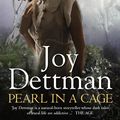 Cover Art for 9781405039574, Pearl in a Cage: Woody Creek 1 by Joy Dettman