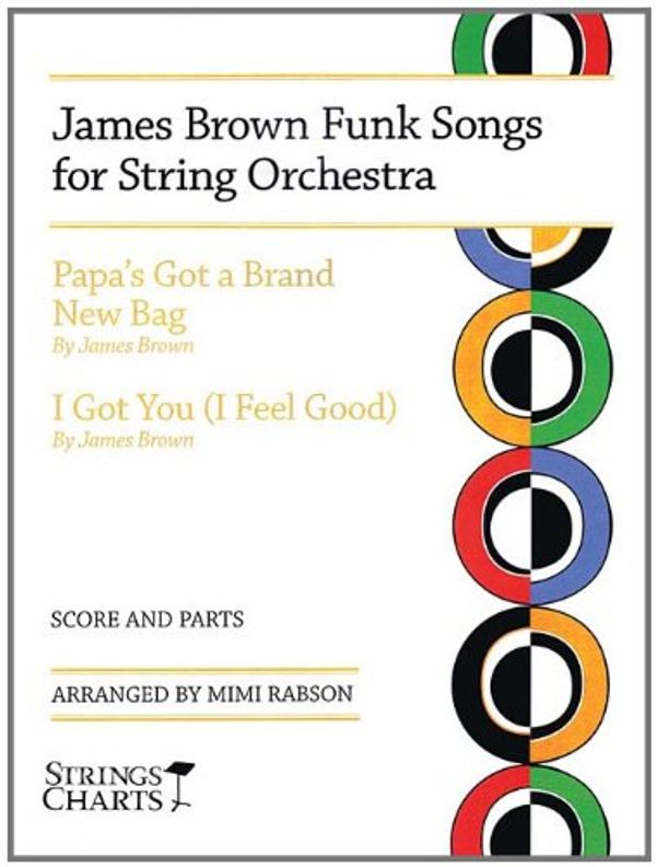 Cover Art for 9781890490782, James Brown Funk Songs for String Orchestra by James Brown