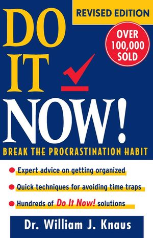 Cover Art for 9780471357889, Do it Now by William J. Knaus